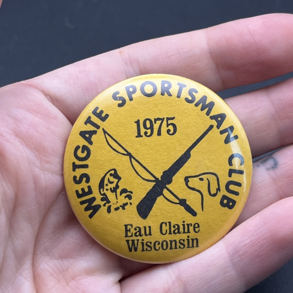 Westgate Sportsman Club Eau Claire Wisconsin 1975 Button Pin